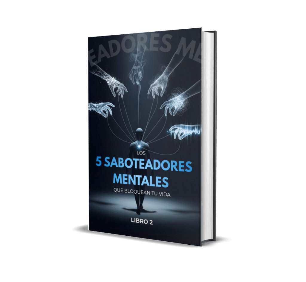 Libro 2: Los 5 Saboteadores Mentales